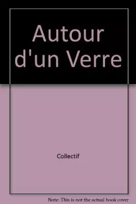 Couverture du produit · Autour d'un Verre