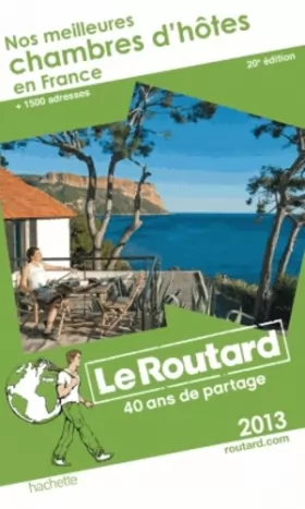 Couverture du produit · Le Routard Nos meilleures chambres d'hôtes en France 2013
