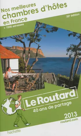 Couverture du produit · Le Routard Nos meilleures chambres d'hôtes en France 2013