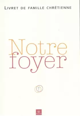 Couverture du produit · NOTRE FOYER