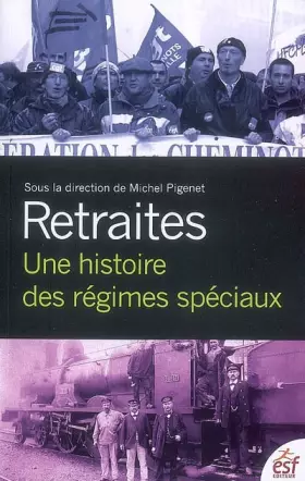 Couverture du produit · Retraites : Une histoire des régimes spéciaux