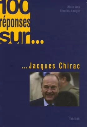 Couverture du produit · 100 réponses sur... Jacques Chirac
