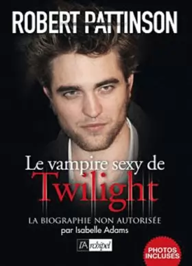 Couverture du produit · Robert Pattinson, biographie non autorisee