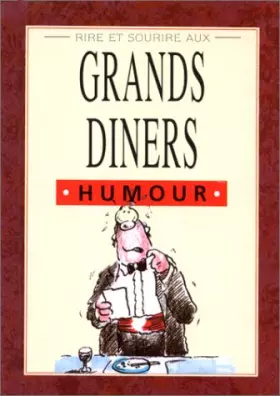 Couverture du produit · Rire et sourire aux grands dîners