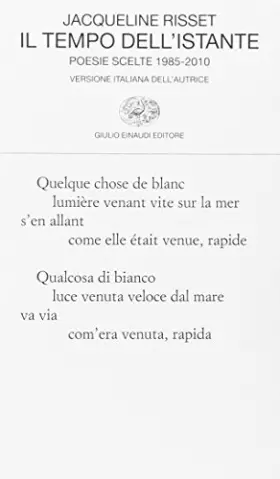 Couverture du produit · Il tempo dell'istante. Poesie scelte 1985-2010. Testo francese a fronte