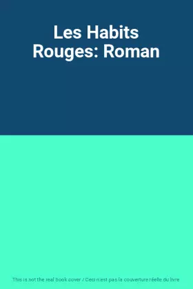 Couverture du produit · Les Habits Rouges: Roman