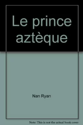 Couverture du produit · Le prince aztèque