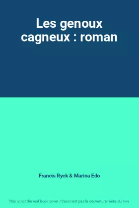 Couverture du produit · Les genoux cagneux : roman
