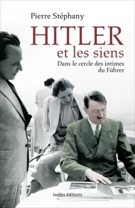 Couverture du produit · Hitler et les siens: Dans le cercle des intimes du Führer