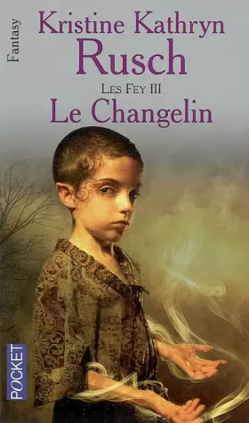 Couverture du produit · Les Fey, Tome 3 : Le Changelin