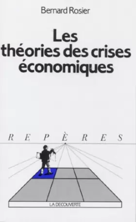 Couverture du produit · Les Théories des crises économiques