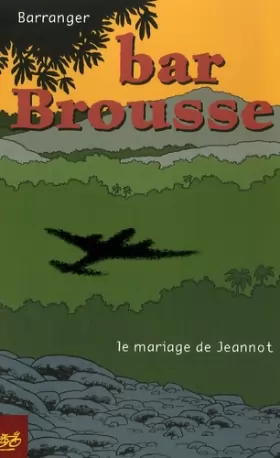 Couverture du produit · Bar Brousse: Le mariage de Jeannot