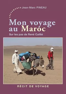 Couverture du produit · Mon voyage au Maroc : Sur les pas de René Caillié