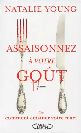 Couverture du produit · Assaisonnez à votre goût - Ou comment cuisiner votre mari