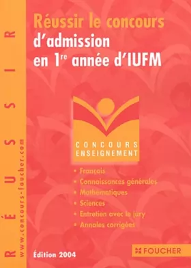 Couverture du produit · Réussir le concours d'admission en 1re année d'IUFM, 2004