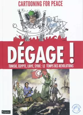 Couverture du produit · Dégage ! : Tunisie, Egypte, Libye, Syrie : Le temps des révolutions