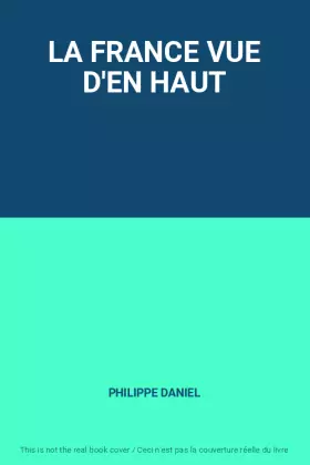 Couverture du produit · LA FRANCE VUE D'EN HAUT