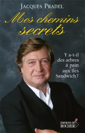Couverture du produit · Mes chemins secrets : Y a-t-il des arbres à pain aux îles Sandwich ?