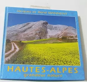 Couverture du produit · Hautes Alpes grandeur nature