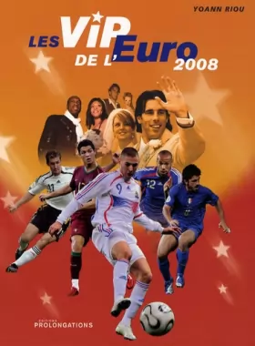 Couverture du produit · Les VIP de l'Euro 2008