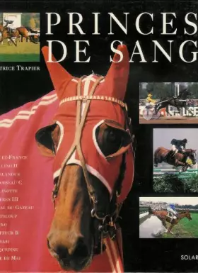 Couverture du produit · Princes de sang : allez France, bellino II, corlandus, flambeau c, gelinotte, hyeres III, ideal du g