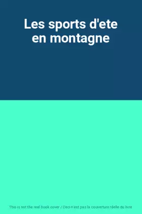 Couverture du produit · Les sports d'ete en montagne