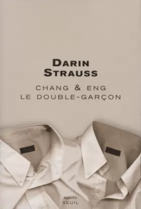 Couverture du produit · Chan et Eng : Le Double-garçon