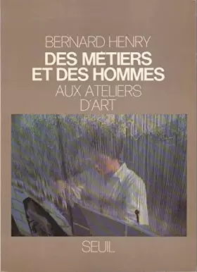 Couverture du produit · Des métiers et des hommes, tome 3 : Aux ateliers d'art