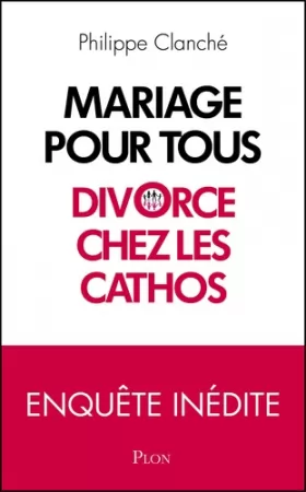 Couverture du produit · Mariage pour tous : divorce chez les cathos