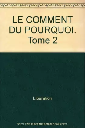 Couverture du produit · Le comment du pourquoi 2