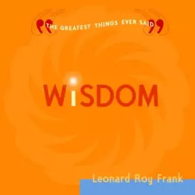 Couverture du produit · Wisdom: The Greatest Things Ever Said