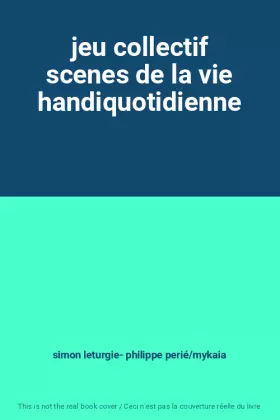 Couverture du produit · jeu collectif scenes de la vie handiquotidienne