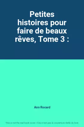 Couverture du produit · Petites histoires pour faire de beaux rêves, Tome 3 :