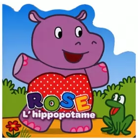 Couverture du produit · Rose l'hippopotame
