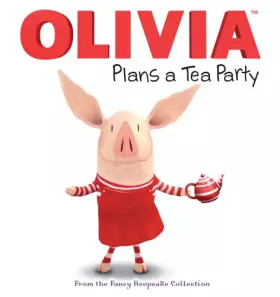 Couverture du produit · OLIVIA Plans a Tea Party: From the Fancy Keepsake Collection