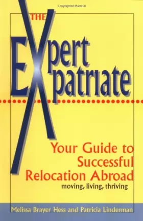 Couverture du produit · The Expert Expat: Your Guide to Successful Relocation Abroad