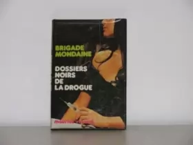 Couverture du produit · Brigade mondaine Dossiers noirs de la drogue