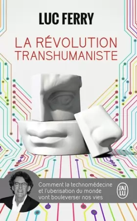 Couverture du produit · La révolution transhumaniste : Comment la technomédecine et l'uberisation du monde vont bouleverser nos vies