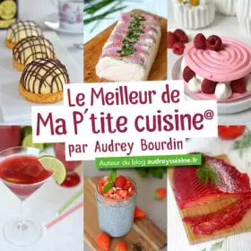 Couverture du produit · Le meilleur de ma p'tite cuisine: par Audrey Bourdin auteur du blog audreycuisine.fr