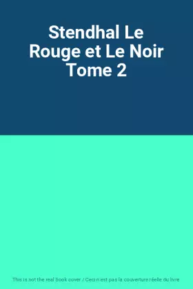 Couverture du produit · Stendhal Le Rouge et Le Noir Tome 2