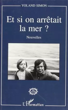 Couverture du produit · Et si on arrêtait la mer?: Nouvelles
