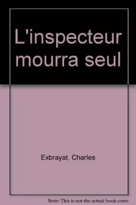 Couverture du produit · L'inspecteur mourra seul