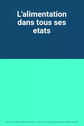 Couverture du produit · L'alimentation dans tous ses etats