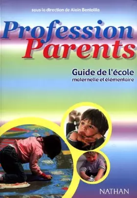 Couverture du produit · Profession parents : Guide de l'école maternelle et élémentaire