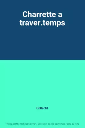 Couverture du produit · Charrette a traver.temps