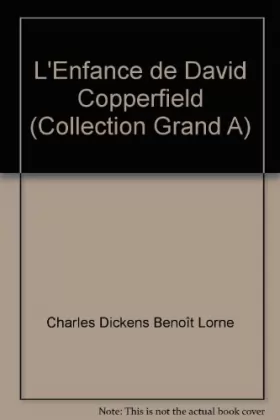 Couverture du produit · L'Enfance de David Copperfield (Collection Grand A)
