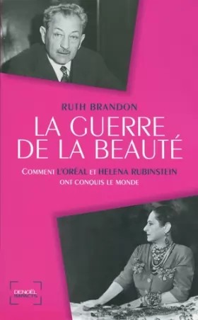 Couverture du produit · La Guerre de la beauté: Comment L'Oréal et Helena Rubinstein ont conquis le monde