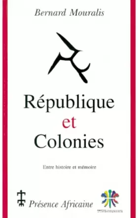 Couverture du produit · République et colonies : entre histoire et mémoire, la république française et l'Afrique