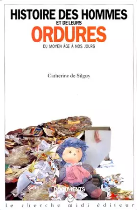 Couverture du produit · Histoire des hommes et de leurs ordures, du moyen-âge à nos jours