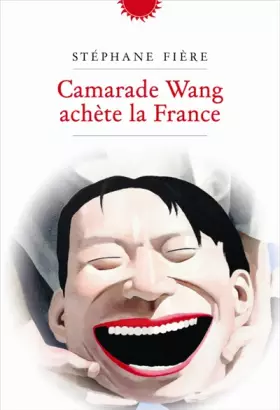 Couverture du produit · Camarade Wang achète la France